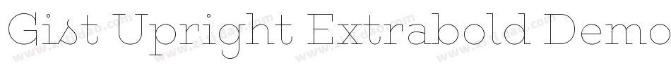 Gist Upright Extrabold Demo字体转换
